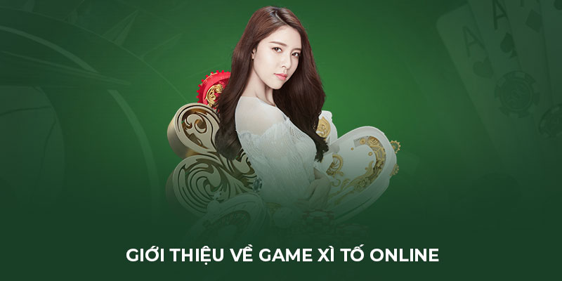 Giới thiệu về game Xì Tố online