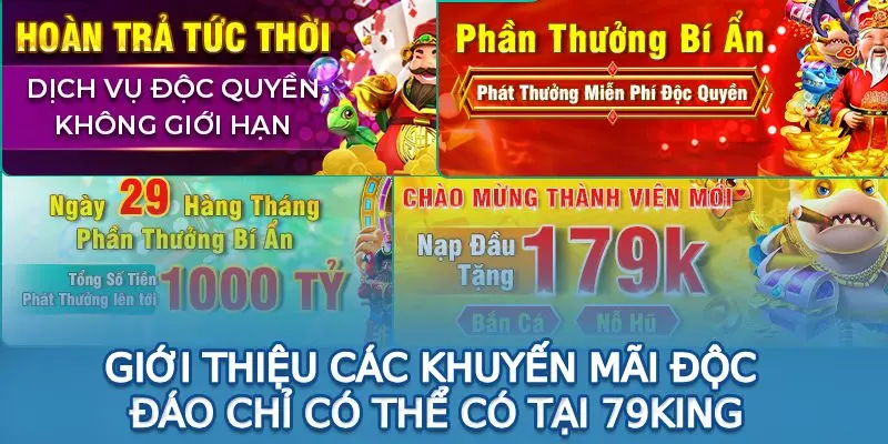 Giới thiệu các khuyến mãi độc đáo chỉ có thể có tại 79King