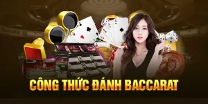 Công thức đánh Baccarat khi nhập cuộc