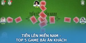 Tiến lên miền Nam - Top 5 game bài ăn khách 